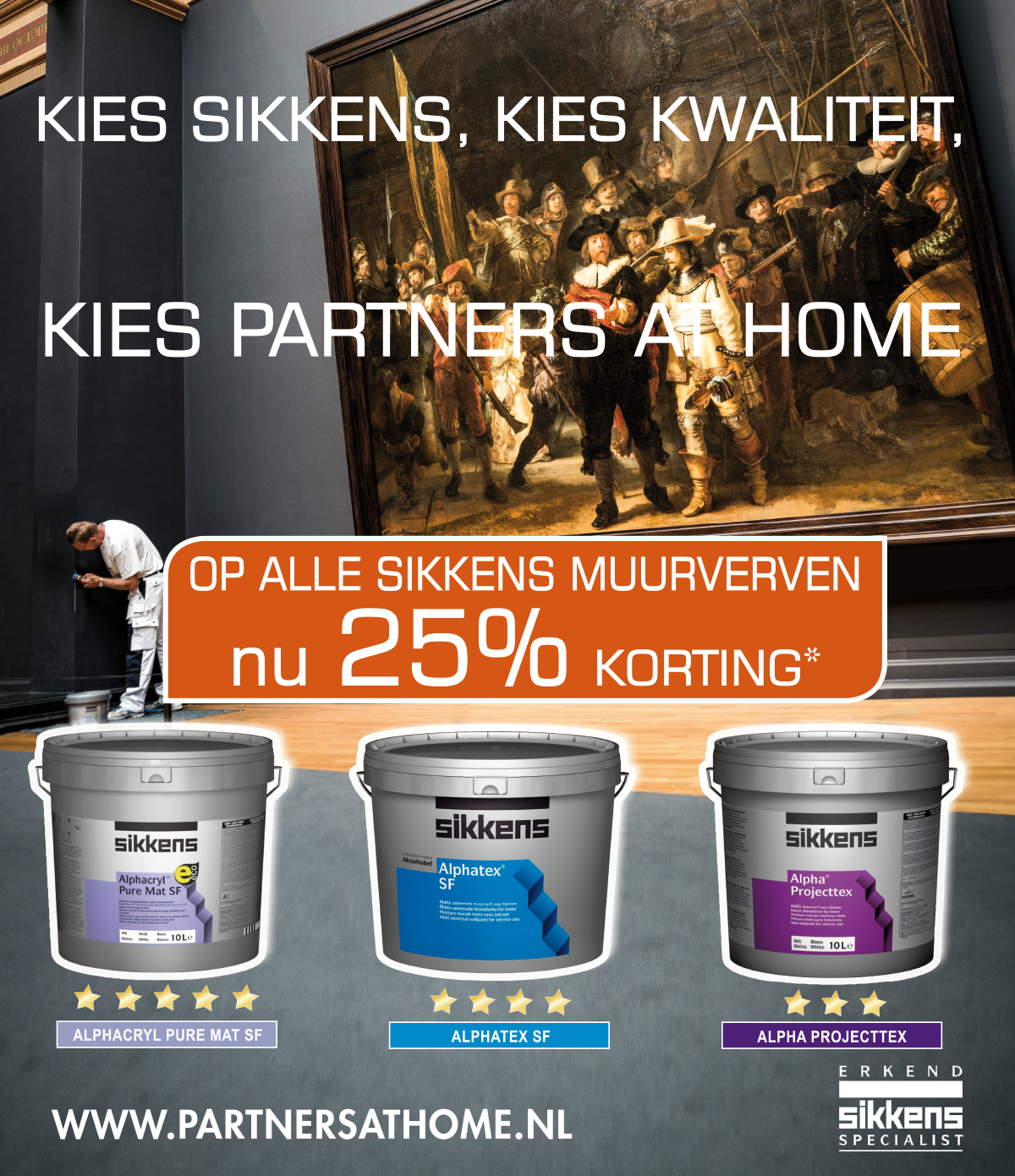 KIES SIKKENS, KIES KWALITEIT, KIES PARTNERS AT HOME